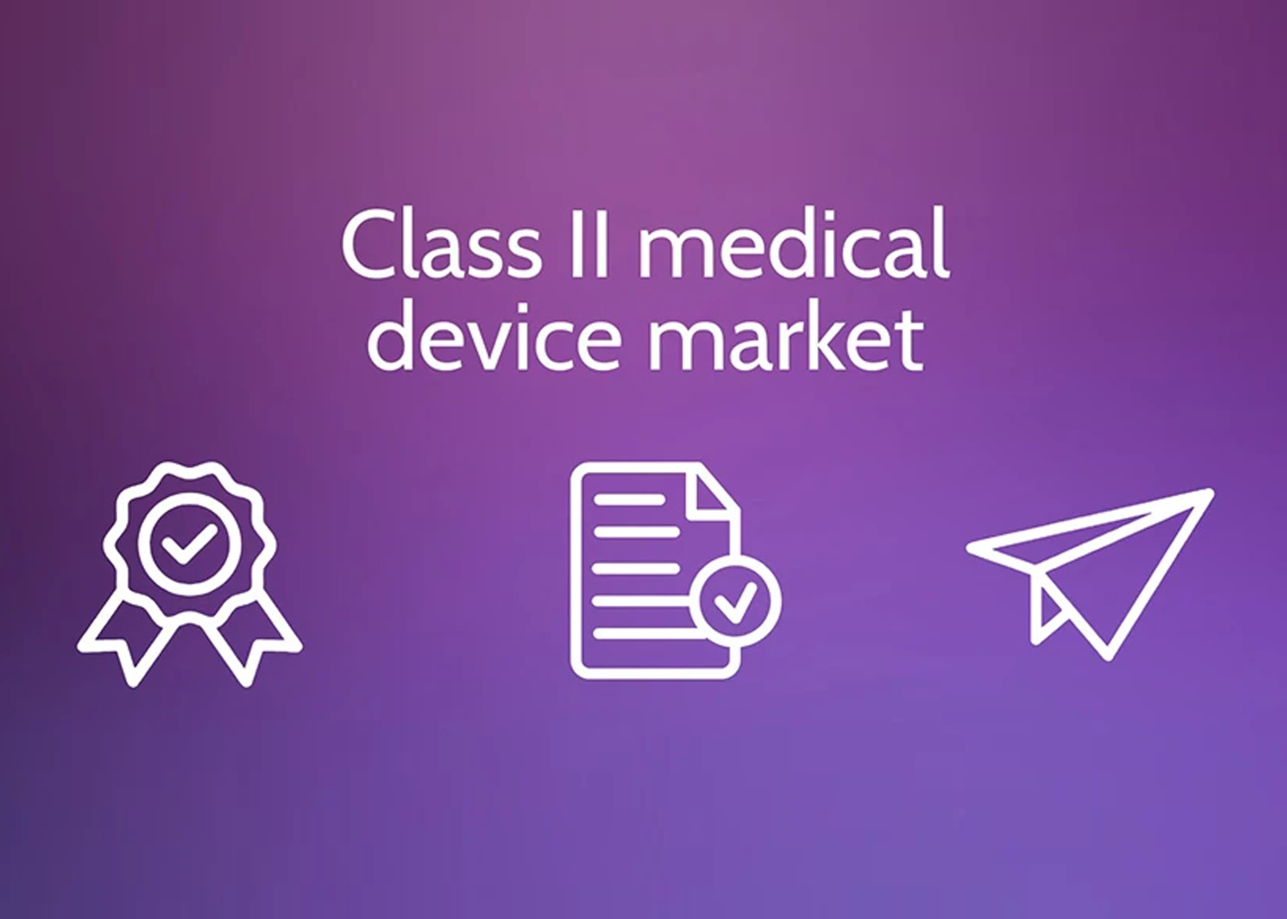 How to Market a Class II Medical Device in the US